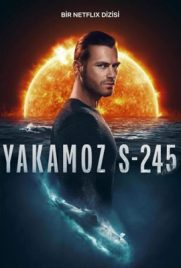 ดูซีรี่ย์ Yakamoz S-245 (2022) เรือดำน้ำผ่ารัตติกาล พากย์ไทย เต็มเรื่อง ดูหนังออนไล น์2022