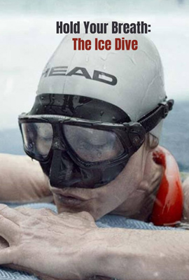 ดูหนัง Hold Your Breath The Ice Dive (2022) เต็มเรื่อง ดูหนังออนไลน์2022