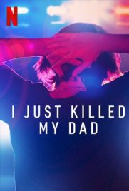 ดูซีรี่ย์ I Just Killed My Dad (2022) ผมที่เพิ่งฆ่าพ่อ เต็มเรื่อง | ดูหนังออนไลน์2022