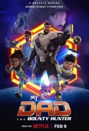 My Dad the Bounty Hunter Season