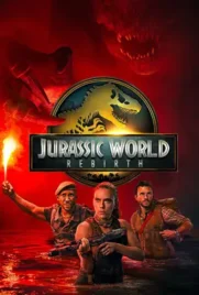 Jurassic World: Rebirth (2025) จูราสสิค เวิลด์ กำเนิดชีวิตใหม่